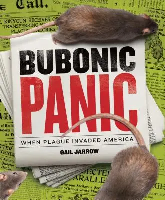Bubonická panika: Keď mor napadol Ameriku - Bubonic Panic: When Plague Invaded America