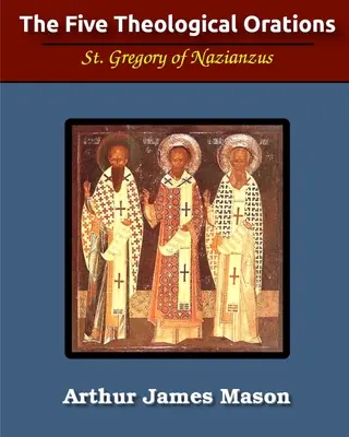 Päť teologických orácií (s ilustráciami) - The Five Theological Orations (Illustrated)