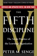 Piata disciplína: Umenie a prax učiacej sa organizácie - druhé vydanie - The Fifth Discipline: The Art & Practice of the Learning Organization