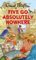 Päť ísť absolútne nikam - Five Go Absolutely Nowhere
