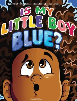 Je môj chlapček modrý druhé vydanie - Is My Little Boy Blue Second Edition