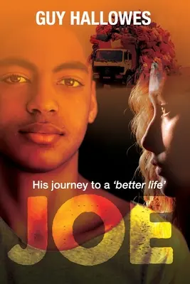 Joe: Jeho cesta k „lepšiemu životu - Joe: His journey to a 'better life'