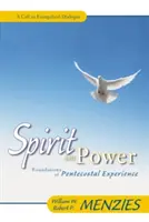 Duch a moc: Základy letničnej skúsenosti - Spirit and Power: Foundations of Pentecostal Experience