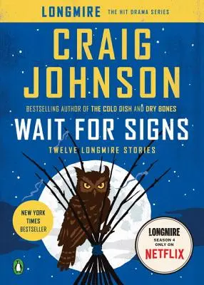 Čakajte na znamenia: Dvanásť Longmirových príbehov - Wait for Signs: Twelve Longmire Stories