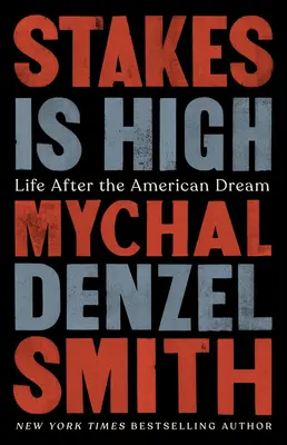 Stávky sú vysoké: Život po americkom sne - Stakes Is High: Life After the American Dream