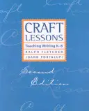 Lekcie remesla, druhé vydanie: Vyučovanie písania pre deti od 8 rokov - Craft Lessons Second Edition: Teaching Writing K-8