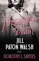 Predpoklad smrti - napínavá záhadná vražda z druhej svetovej vojny - Presumption of Death - A Gripping World War II Murder Mystery
