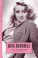 Joan Blondell: Život medzi zábermi - Joan Blondell: A Life Between Takes