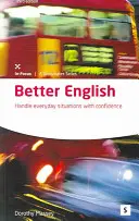 Lepšia angličtina - Zvládanie každodenných situácií s istotou - Better English - Handle Everyday Situations with Confidence