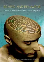 Mozog a správanie: Poriadok a neporiadok v nervovej sústave: Cold Spring Harbor Symposium on Quantitative Biology LXXXIII - Brains and Behavior: Order and Disorder in the Nervous System: Cold Spring Harbor Symposium on Quantitative Biology LXXXIII