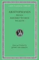 Žaby. Ženy na zhromaždení. Bohatstvo - Frogs. Assemblywomen. Wealth