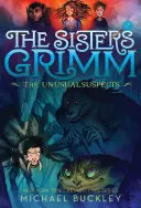 Neobyčajní podozriví (Sestry Grimmové #2): Vydanie pri príležitosti 10. výročia - The Unusual Suspects (the Sisters Grimm #2): 10th Anniversary Edition