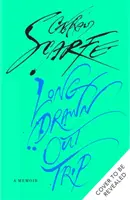 Dlhý vytúžený výlet - memoáre - Long Drawn Out Trip - A Memoir