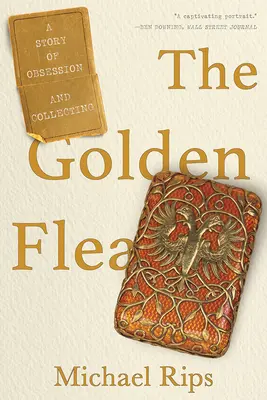 Zlatá blcha: Príbeh o posadnutosti a zberateľstve - The Golden Flea: A Story of Obsession and Collecting