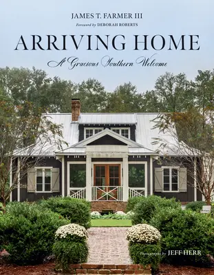 Príchod domov: Vľúdne južanské privítanie - Arriving Home: A Gracious Southern Welcome