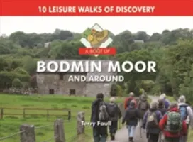 Boot Up Bodmin Moor and Around - 10 voľnočasových prechádzok Fo Discovery - Boot Up Bodmin Moor and Around - 10 Leisure Walks Fo Discovery