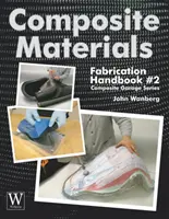 Kompozitné materiály: Hdbk č. 2: Fabrication Hdbk č. 2 - Composite Materials: Fabrication Hdbk #2