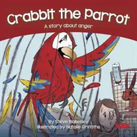 Papagáj Crabbit - Príbeh o hneve - Crabbit the Parrot - A story about anger