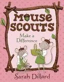 Myší skauti: Vydajte sa na cestu: Zmeniť svet - Mouse Scouts: Make a Difference