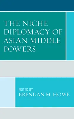 Diplomacia ázijských stredných mocností - The Niche Diplomacy of Asian Middle Powers