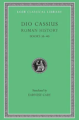 Rímske dejiny, zväzok III: knihy 36-40 - Roman History, Volume III: Books 36-40
