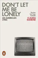 Nenechaj ma osamieť - americký text - Don't Let Me Be Lonely - An American Lyric
