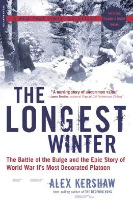 Najdlhšia zima: Bitka o výbežok a epický príbeh najvyznamenanejšej čaty druhej svetovej vojny - The Longest Winter: The Battle of the Bulge and the Epic Story of World War II's Most Decorated Platoon