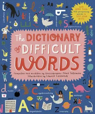 Slovník ťažkých slov: S viac ako 400 mätúcimi slovami, ktoré preveria váš dôvtip! - The Dictionary of Difficult Words: With More Than 400 Perplexing Words to Test Your Wits!
