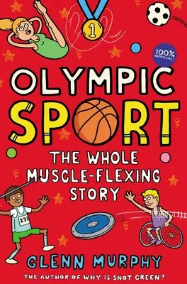 Olympijské športy: Celý príbeh o svalovej pružnosti: 100% neoficiálny - Olympic Sport: The Whole Muscle-Flexing Story: 100% Unofficial