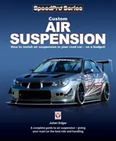 Vlastné pneumatické odpruženie: Ako nainštalovať vzduchové odpruženie do cestného auta - s nízkym rozpočtom! - Custom Air Suspension: How to Install Air Suspension in Your Road Car - On a Budget!