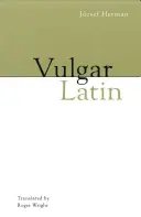 Vulgárna latinčina - Vulgar Latin