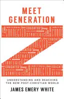 Zoznámte sa s generáciou Z: Pochopenie a oslovenie nového postkresťanského sveta - Meet Generation Z: Understanding and Reaching the New Post-Christian World