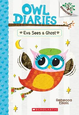 Eva vidí ducha: Kniha o vetvách (Sovie denníky #2), 2 - Eva Sees a Ghost: A Branches Book (Owl Diaries #2), 2