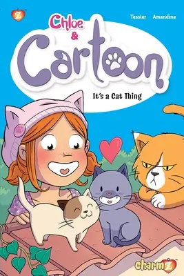 Chloe a karikatúra č. 2: Je to mačacia záležitosť - Chloe & Cartoon #2: It's a Cat Thing