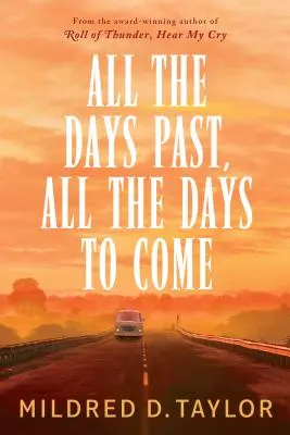 Všetky dni minulé, všetky dni budúce - All the Days Past, All the Days to Come