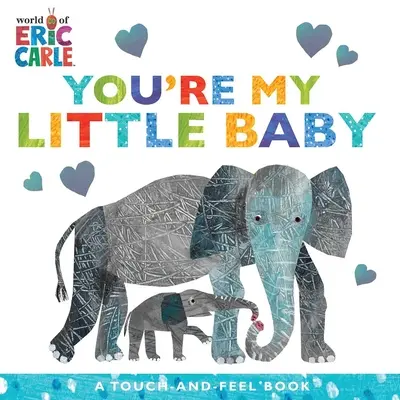 Ty si moje malé dieťa: Knižka na dotyk a ohmatanie - You're My Little Baby: A Touch-And-Feel Book