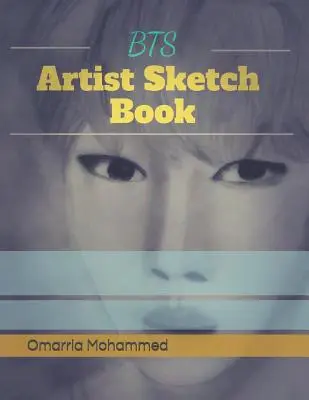 Bts Artist Sketch Book: Bts kresby - Bts Artist Sketch Book: Bts Drawings