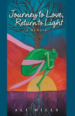 Cesta k láske, návrat k svetlu: A Memoir - Journey to Love, Return to Light: A Memoir