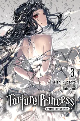 Mučiaca princezná: Fremd Torturchen, Vol. 3 (Light Novel) - Torture Princess: Fremd Torturchen, Vol. 3 (Light Novel)