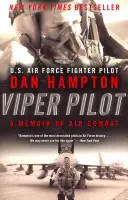 Viper Pilot: LP A Memoir of Air Combat - Viper Pilot: A Memoir of Air Combat