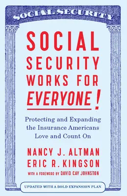 Sociálne zabezpečenie funguje pre každého! Ochrana a rozšírenie najpopulárnejšieho amerického sociálneho programu - Social Security Works for Everyone!: Protecting and Expanding America's Most Popular Social Program