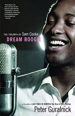 Dream Boogie: Triumf Sama Cookea - Dream Boogie: The Triumph of Sam Cooke