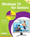 Windows 10 pre seniorov v jednoduchých krokoch: Pokrýva aktualizáciu Windows 10 Anniversary Update - Windows 10 for Seniors in Easy Steps: Covers the Windows 10 Anniversary Update