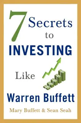 7 tajomstiev investovania ako Warren Buffett - 7 Secrets to Investing Like Warren Buffett