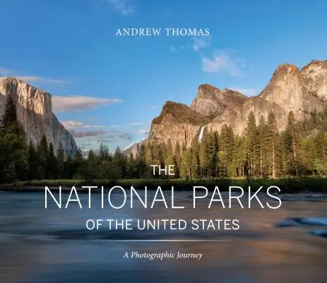 Národné parky Spojených štátov: Fotografická cesta - The National Parks of the United States: A Photographic Journey