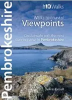 Pembrokeshire - Prechádzky k pobrežným vyhliadkovým bodom - okružné prechádzky s najkrajšími výhľadmi v Pembrokeshire - Pembrokeshire - Walks to Coastal Viewpoints - Circular walks with the most stunning views in Pembrokeshire
