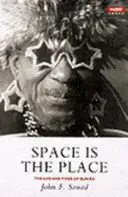 Space is the Place - The Lives and Times of Sun Ra
