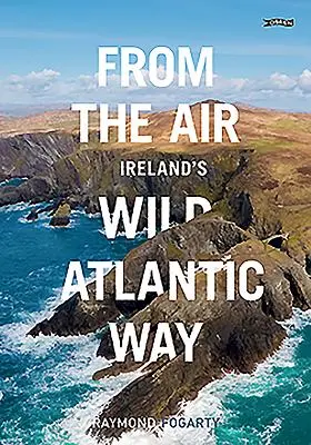 Zo vzduchu - Írska divoká atlantická cesta - From the Air - Ireland's Wild Atlantic Way