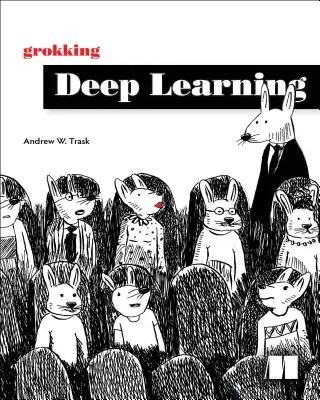 Grokking Deep Learning (Hlboké učenie) - Grokking Deep Learning