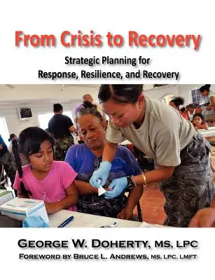 Od krízy k obnove: Strategické plánovanie reakcie, odolnosti a obnovy - From Crisis to Recovery: Strategic Planning for Response, Resilience, and Recovery